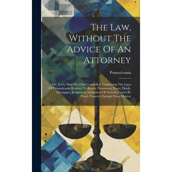 The Law, Without The Advice Of An Attorney (Hardcover)