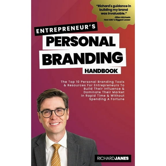 Entrepreneurs's Personal Branding Handbook: The Top 10 Personal Branding Tools & Resources For Entrepreneurs To Build Th, (Paperback)