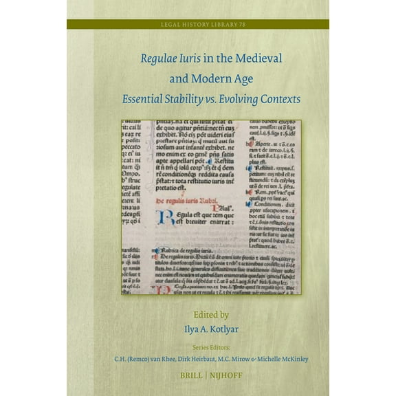 Legal History Library Regulae Iuris in the Medieval and Modern Age: Essential Stability vs. Evolving Contexts, Book 78, (Hardcover)