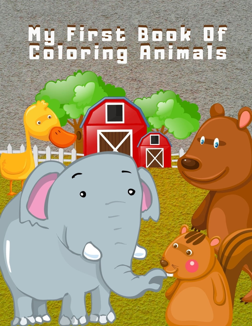 Download My First Book Of Coloring Animals My First Coloring Book Animals 2 Year Old Kids Coloring Books For Ages 2 4 Cute Animal Outlines Doodling For Boys Girls Large
