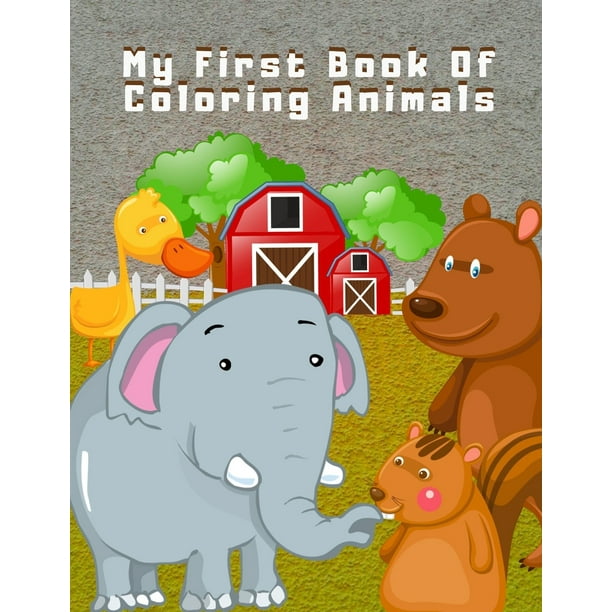 Download My First Book Of Coloring Animals My First Coloring Book Animals 2 Year Old Kids Coloring