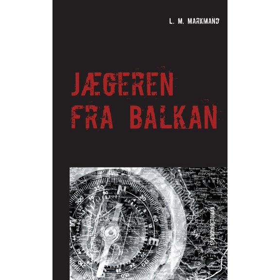 JÃ¦geren fra Balkan, (Paperback)