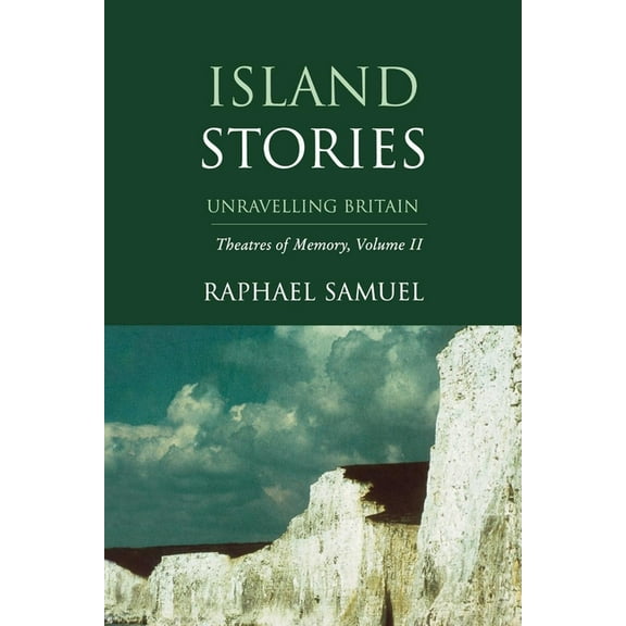 Theatres of Memory Island Stories: Unraveling Britain, Book 2, (Paperback)