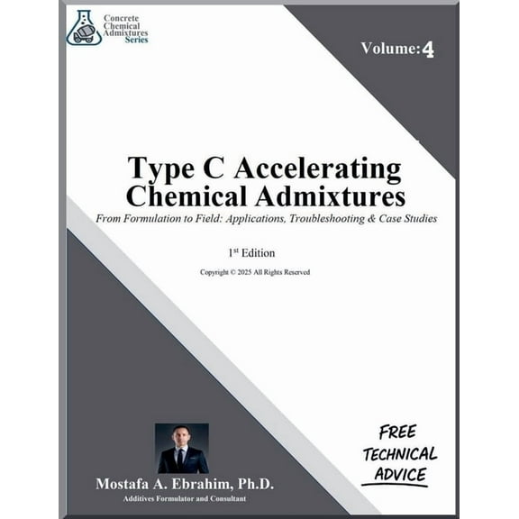 Concrete Chemical Admixtures Type C Accelerating Admixtures From Formulation to Field: Applications, Troubleshooting & Case Studies, Book 4, (Paperback)