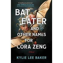 Pre-Owned Bat Eater and Other Names for Cora Zeng: A Darkly Funny, Gory, and Ghostly Horror Novel (Hardcover) 0778368459 9780778368458