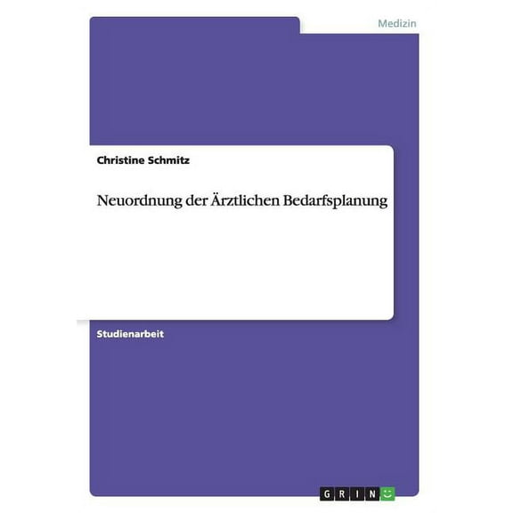 Neuordnung der Ärztlichen Bedarfsplanung (Paperback)