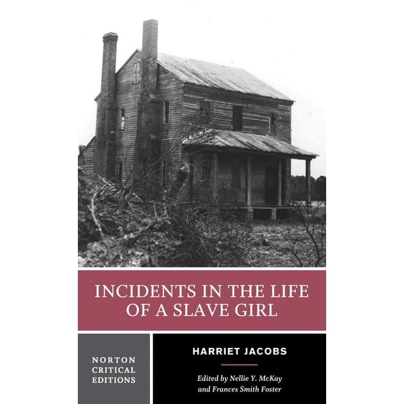 Pre-Owned Incidents in the Life of a Slave Girl: 0 (Norton Critical Editions) Paperback