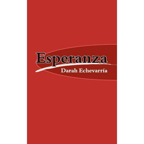 Esperanza (Paperback) by Darah Echevarria