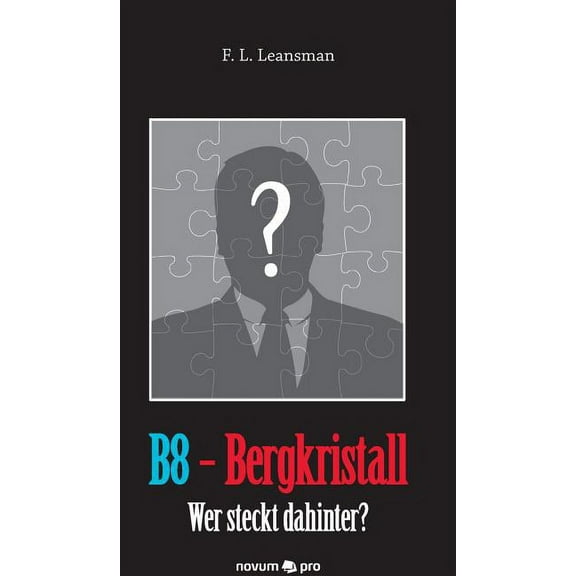 B8 - Bergkristall: Wer steckt dahinter? (Hardcover)