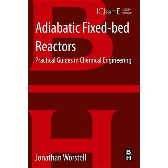 Adiabatic Fixed-Bed Reactors: Practical Guides in Chemical Engineering, (Paperback)