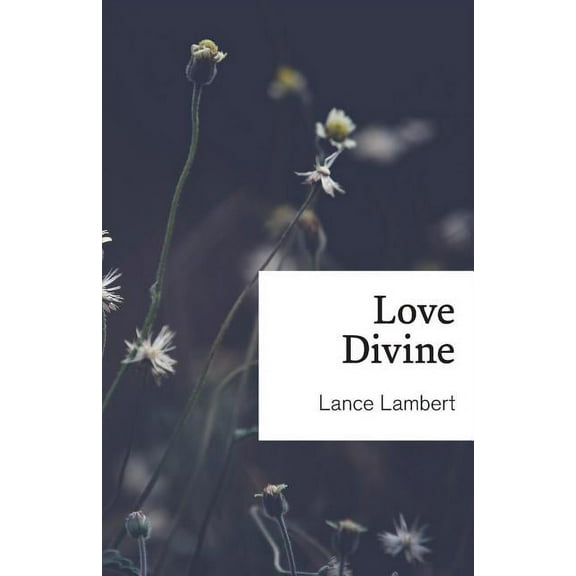 Love Divine (Paperback)