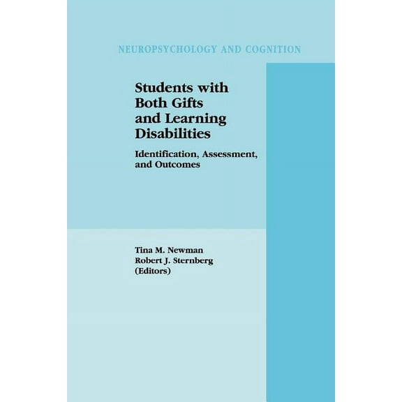 Neuropsychology and Cognition Students with Both Gifts and Learning Disabilities: Identification, Assessment, and Outcomes, Book 25, (Paperback)