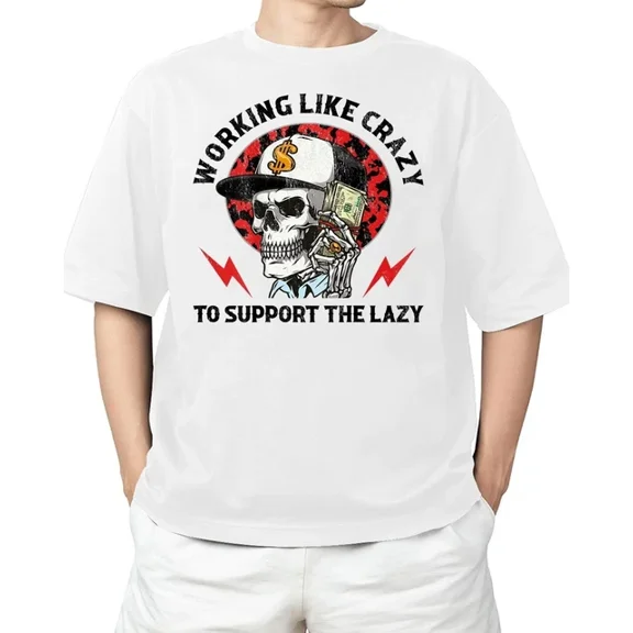 Hot Trending Skeleton Working Like Crazy To Support The Lazy T-Shirt S-5Xl Birthday Gifts; For Men & Women