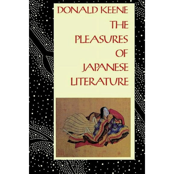 Companions to Asian Studies The Pleasures of Japanese Literature, (Paperback)