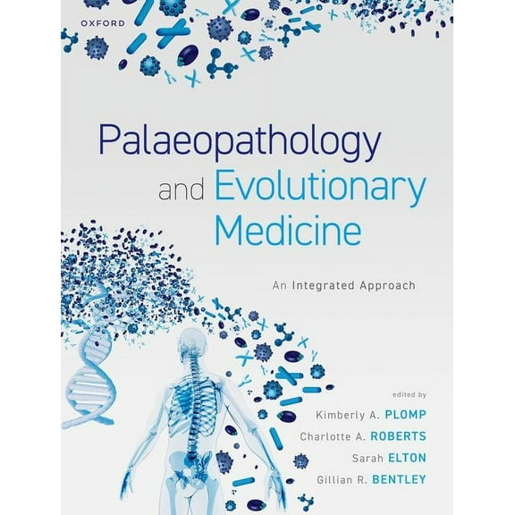 Palaeopathology and Evolutionary Medicine: An Integrated Approach, (Hardcover)