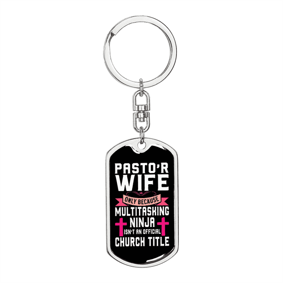 To My Wife Pastor's Wife Ninja Stainless Steel or 18k Gold Premium Swivel Dog Tag Keychain