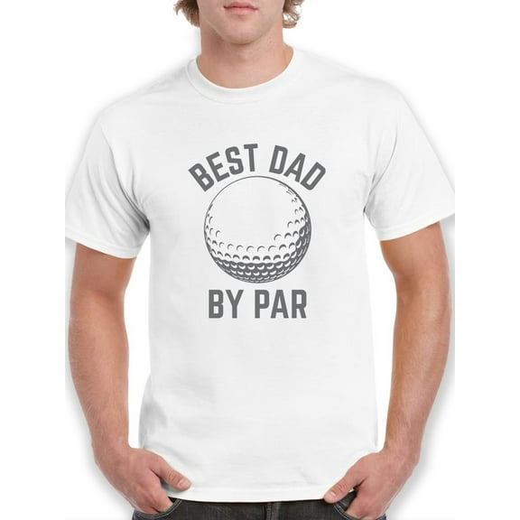 Best Dad By Par Men T-Shirt, Male XX-Large