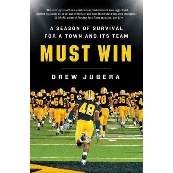 Pre-Owned Must Win: A Season of Survival for a Town and Its Team (Hardcover) 0312642202 9780312642204