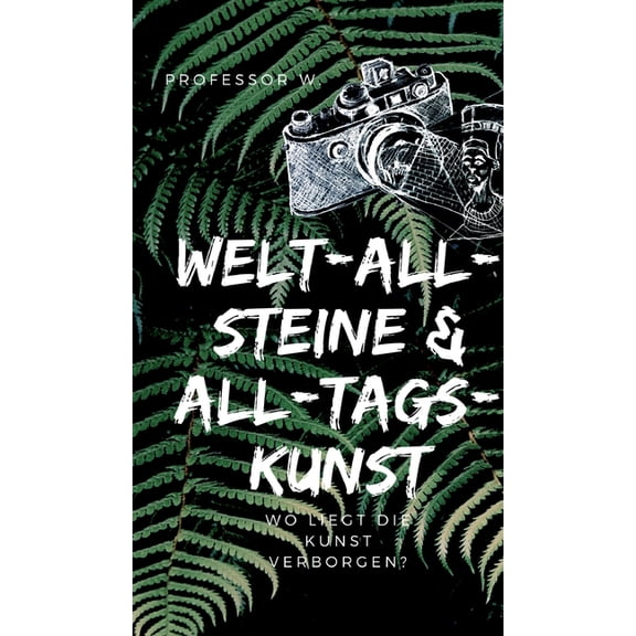 Welt-All-Steine & All-Tags-Kunst: Eine Zeitreise durch die Kunst, (Hardcover)