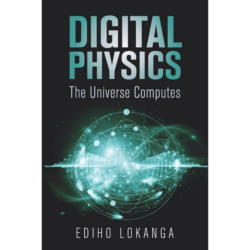 Digital physical. The Computing Universe.