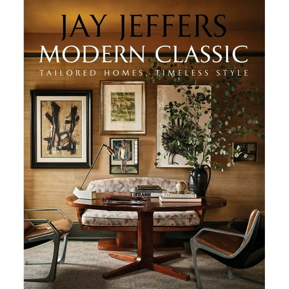 Modern Classic: Tailored Homes, Timeless Style, (Hardcover)