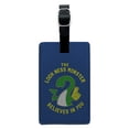 thumbnail image 1 of The Loch Ness Monster Believes in You Funny Humor Rectangle Leather Luggage Card Suitcase Carry-On ID Tag, 1 of 8