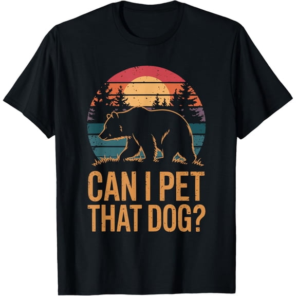Simple Fit Can I Pet That Dog Bear T-Shirt