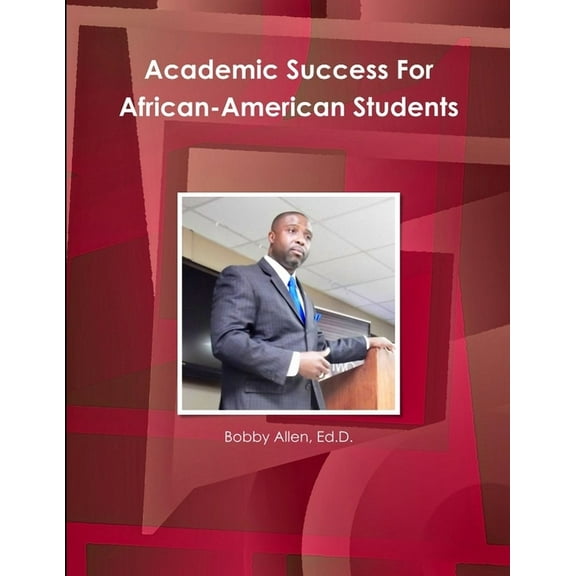 Academic Success For African-American Students, (Paperback)