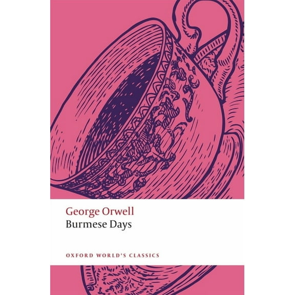 Oxford World's Classics Burmese Days, (Paperback)