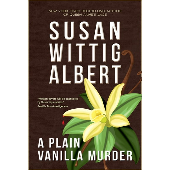 A Plain Vanilla Murder : (China Bayles Mystery #27) (Hardcover)