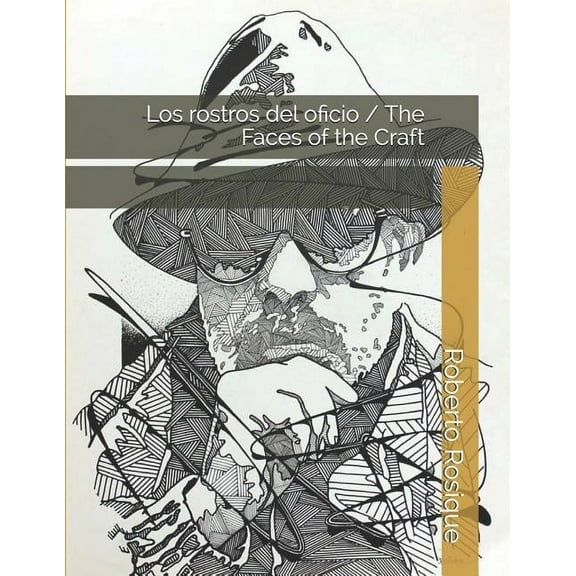 Los Rostros del Oficio / The Faces of the Craft (Paperback)
