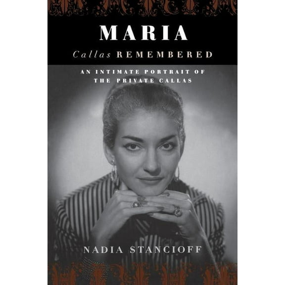 Maria Callas Remembered, (Paperback)