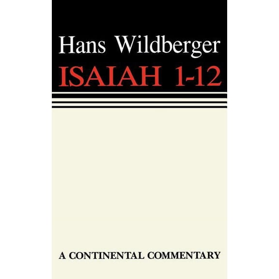 Continental Commentaries Isaiah 1 - 12: Continental Commentaries, (Hardcover)