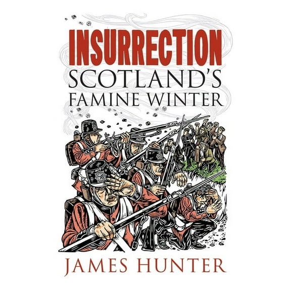 Insurrection: Scotland's Famine Winter (Paperback)