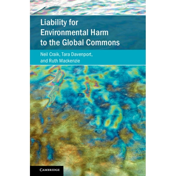 Cambridge Studies on Environment, Energy Liability for Environmental Harm to the Global Commons, (Hardcover)
