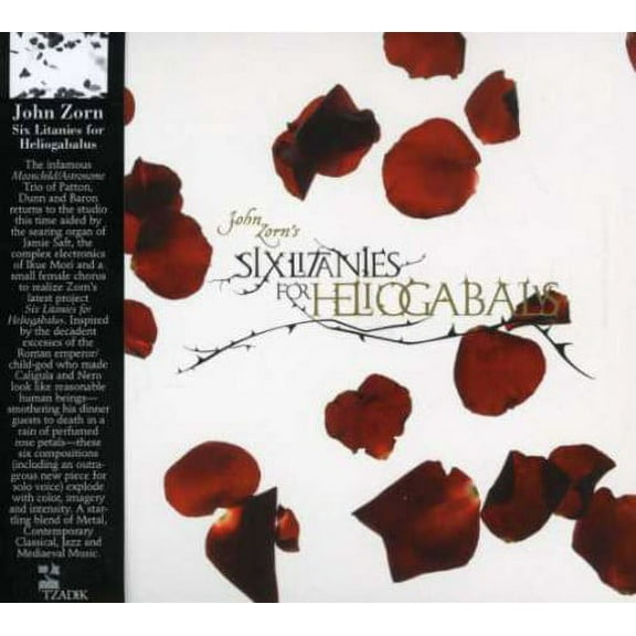 John Zorn - Six Litanies for Heliogabalus - Music & Performance - CD