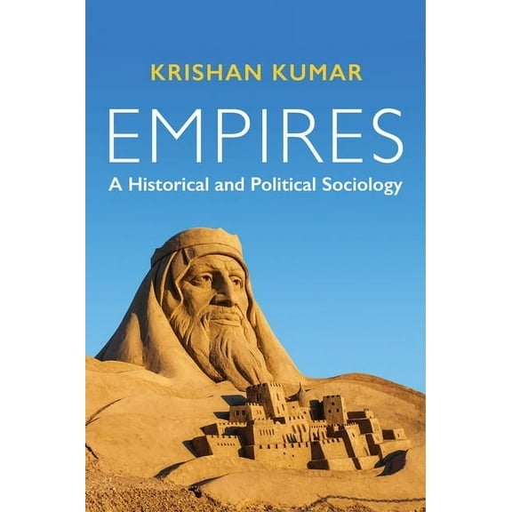 Empires: A Historical and Political Sociology (Paperback)