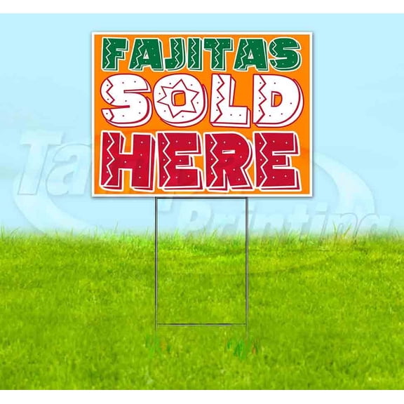 Fajitas Sold Here (18" x 24") Yard Sign, Includes Metal Step Stake