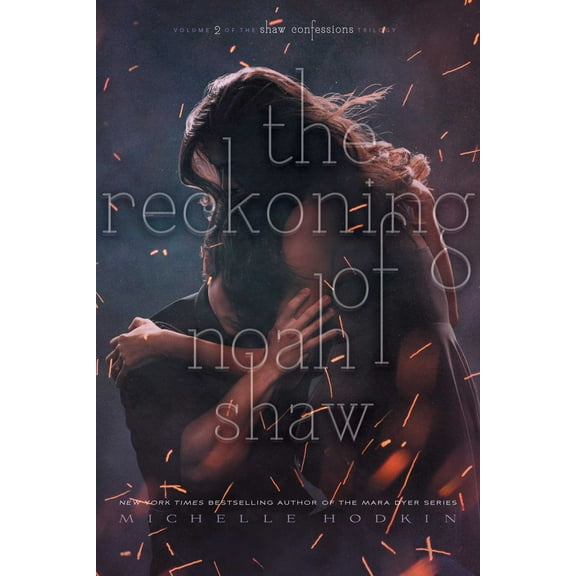 The Shaw Confessions: The Reckoning of Noah Shaw (Series #2) (Hardcover)