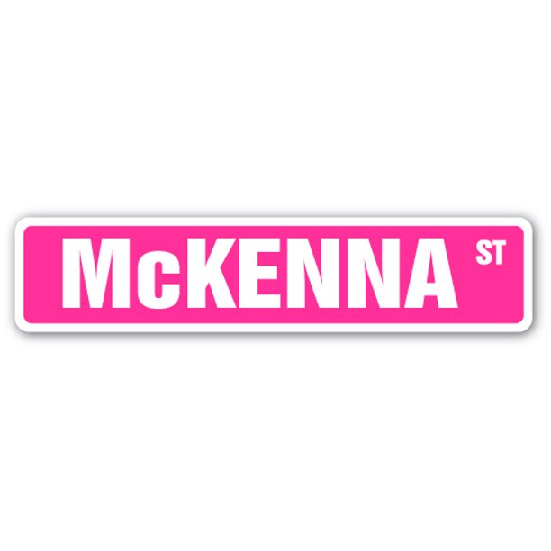McKENNA Street Sign Childrens Name Room Sign Indoor/Outdoor 30