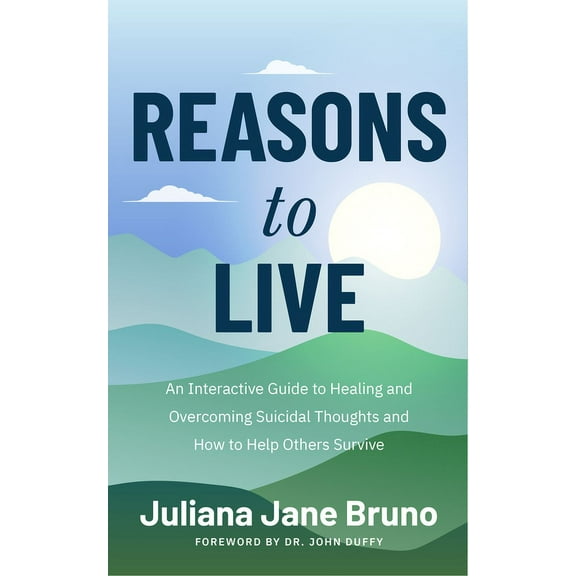 Reasons to Live: An Interactive Guide to Healing and Overcoming Suicidal Thoughts and How to Help Others Survive (Self L, (Paperback)