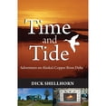 thumbnail image 1 of Pre-Owned Time and Tide: Adventures on Alaska's Copper River Delta (Paperback) 1594334897 9781594334894, 1 of 1