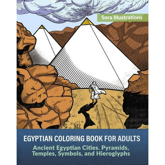 Historic Coloring: Egyptian Coloring Book for Adults: Ancient Egyptian Cities. Pyramids, Temples, Symbols, and Hieroglyphs (Paperback)