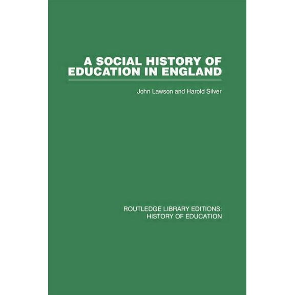 A Social History of Education in England, (Paperback)