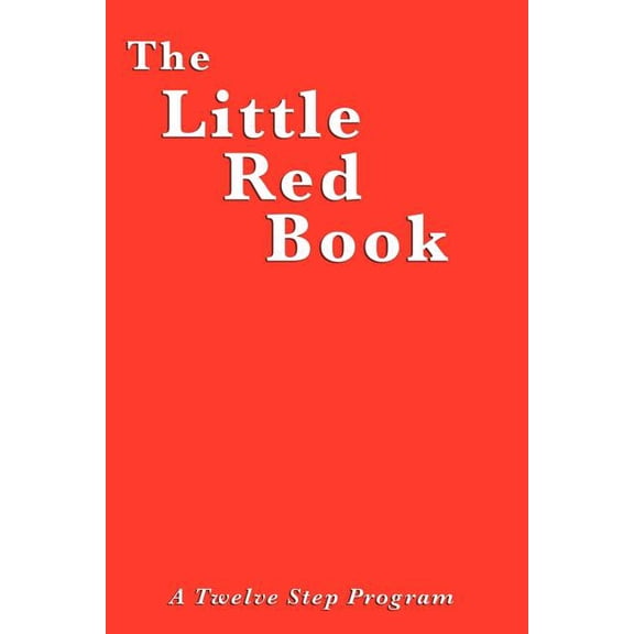 The Little Red Book: A Practical Guide to Twelve Step Recovery, (Paperback)