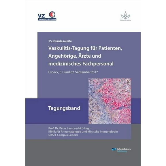 Vaskulitis-Tagung für Patienten, Angehörige, Ärzte und medizinisches Fachpersonal, (Paperback)
