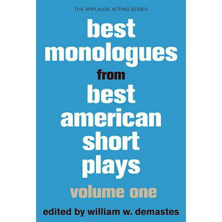 Best Monologues from Best American Short Plays (Best Male Monologues From Plays)