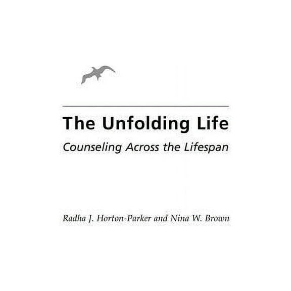 The Unfolding Life: Counseling Across the Lifespan, (Hardcover)