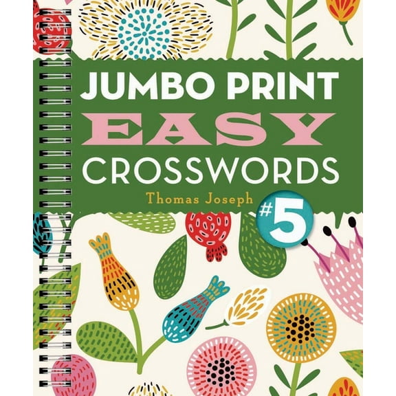 Large Print Crosswords Jumbo Print Easy Crosswords #5, (Spiral-Bound)