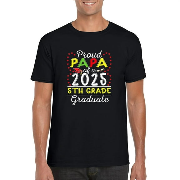 Proud Papa of Class of 2025 5th Grade Graduate Elementary Pride T-Shirt, for men & women, up to size 5XL